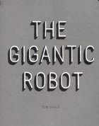 The Gigantic Robot by Tom Gauld