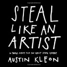 Steal Like and Artist by Austin Kleon
